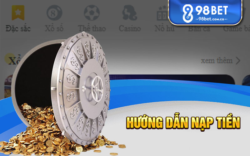 Hướng dẫn nạp tiền 98bet